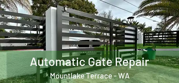 Automatic Gate Repair Mountlake Terrace - WA