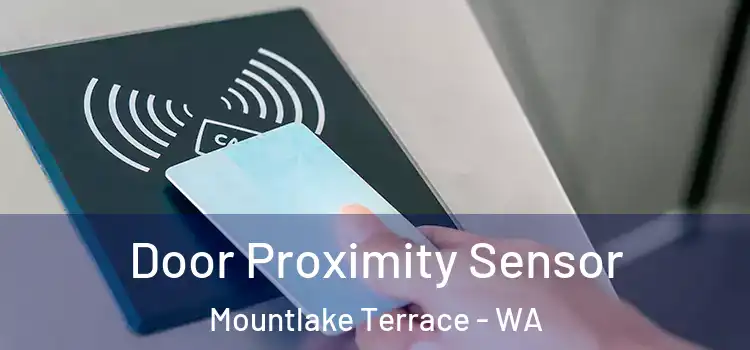  Door Proximity Sensor Mountlake Terrace - WA