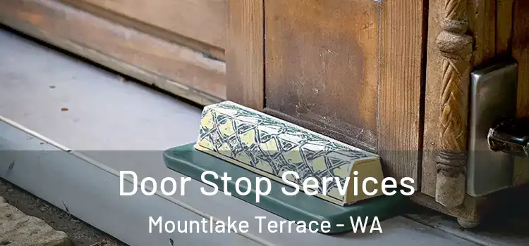 Door Stop Services Mountlake Terrace - WA