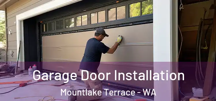  Garage Door Installation Mountlake Terrace - WA