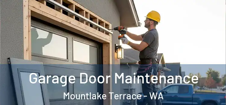 Garage Door Maintenance Mountlake Terrace - WA
