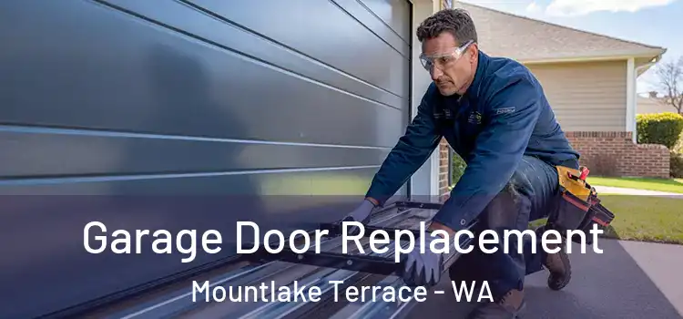  Garage Door Replacement Mountlake Terrace - WA