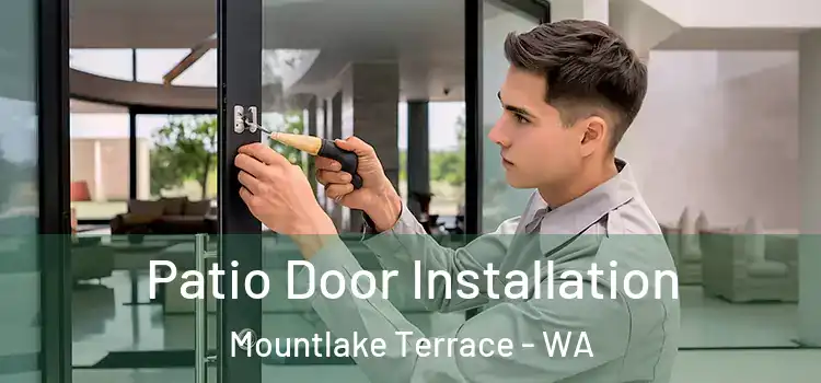  Patio Door Installation Mountlake Terrace - WA