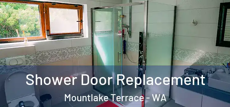Shower Door Replacement Mountlake Terrace - WA
