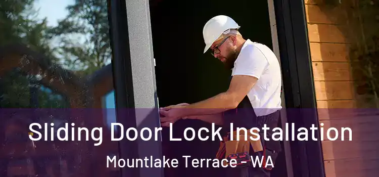  Sliding Door Lock Installation Mountlake Terrace - WA