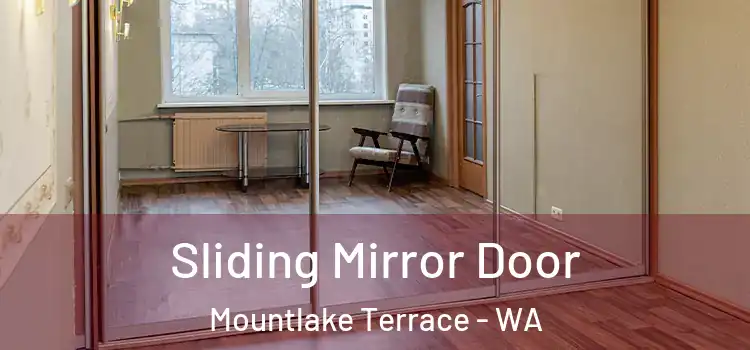  Sliding Mirror Door Mountlake Terrace - WA