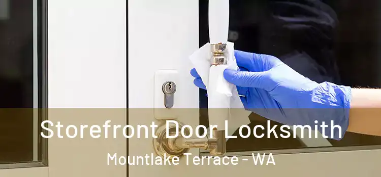 Storefront Door Locksmith Mountlake Terrace - WA